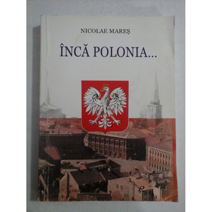 INCA POLONIA... - NICOLAE MARES - (autograf si dedicatie)